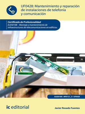 cover image of Mantenimiento y reparación de instalaciones de telefonía y comunicación. ELES0108